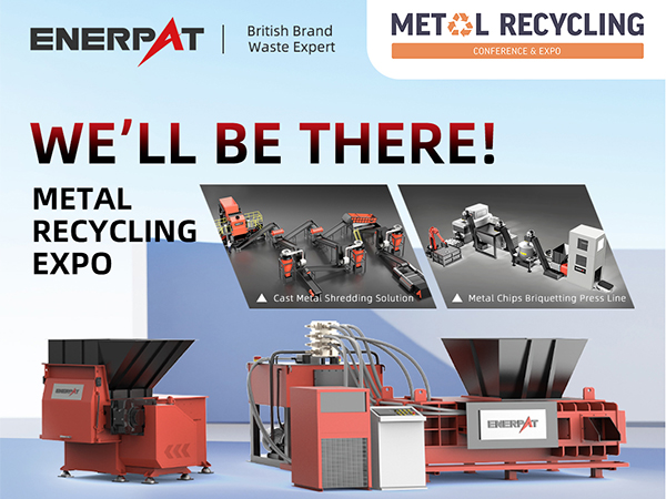 ENERPAT Showcases Metal Recycling Solutions at Germany’s METAL RECYCLING EXPO 2025 – Booth C18, June 11-12